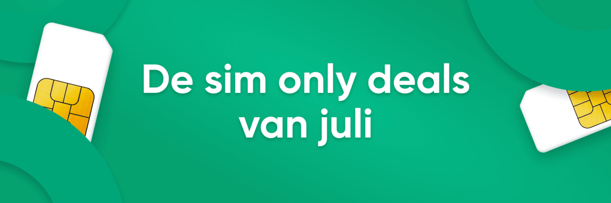 Dit zijn de beste sim only deals van juli 2025